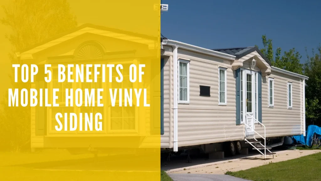 Benefits of Mobile Home Vinyl Siding